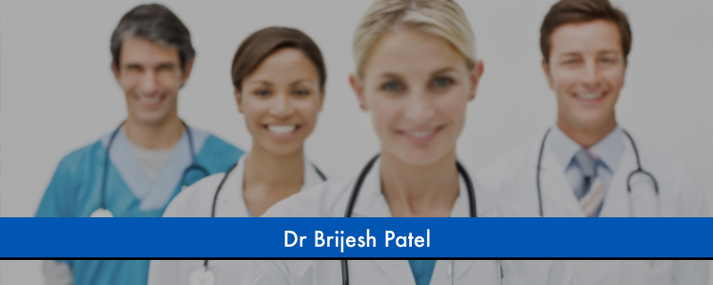 Dr Brijesh Patel 